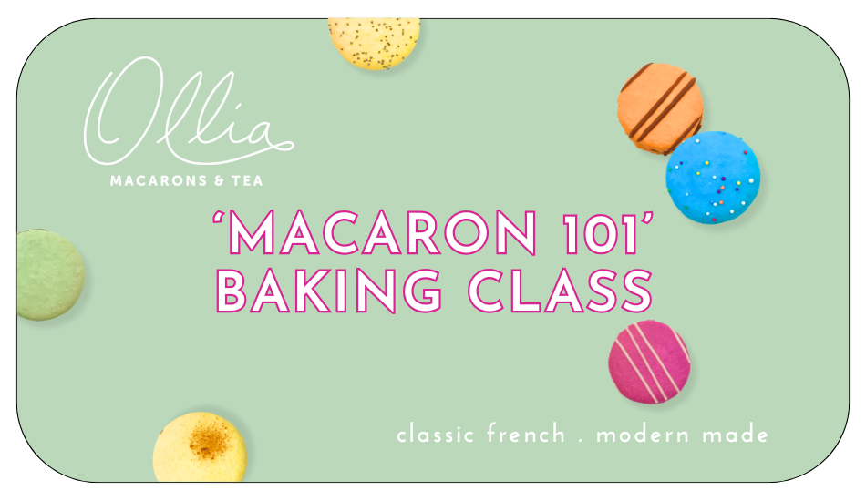Ollia Gift Certificate - 'Macaron 101' Baking Class